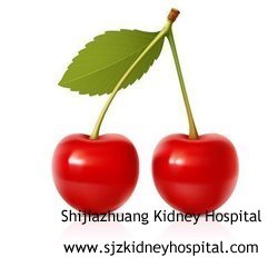 Is Cherry Good for Patients with Stage 5 Chronic Kidney Disease