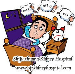 How to Solve Sleep Problems for Patient with Renal Failure