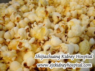 Can Chronic Kidney Disease Patient Eat Popcorn