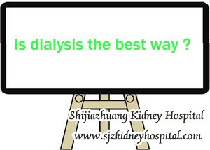 Is Dialysis the Best Way to Reduce the High Creatinine Level in Kidney Failure