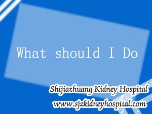 Creatinine Level Jumps into 4.0 after Stopping Hormonotherapy What should I Do