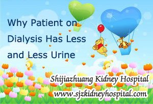 Dialysis,Why Patient on Dialysis Has Less and Less Urine