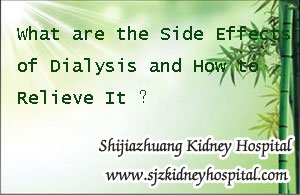 What are the Side Effects of Dialysis and How to Relieve It