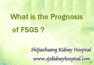 What is the Prognosis of FSGS