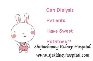 Can Dialysis Patients Have Sweet Potatoes