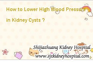 How to Lower High Blood Pressure in Kidney Cysts