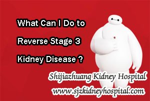 What Can I Do to Reverse Stage 3 Kidney Disease