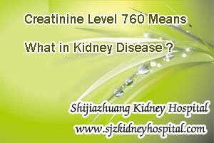 Creatinine Level 760 Means What in Kidney Disease