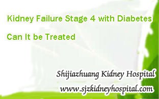Stage 4 Kidney Failure with Diabetes Can It be Treated