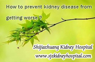 How to Prevent Kidney Disease from Getting Worse