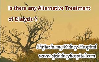 Is there any Alternative Treatment of Dialysis