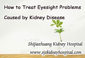 How to Treat Eyesight Problems Caused by Kidney Disease