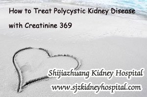 How to Treat Polycystic Kidney Disease with Creatinine 369