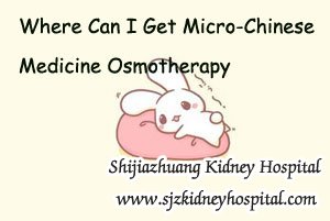 Where Can I Get Micro-Chinese Medicine Osmotherapy