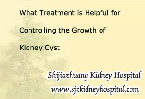 What Treatment is Helpful for Controlling the Growth of Kidney Cyst