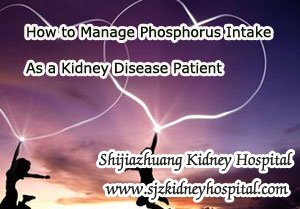 How to Manage Phosphorus Intake As a Kidney Disease Patient