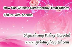 How Can Chinese Osmotherpay Treat Kidney Failure with Anemia