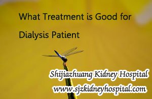 What Treatment is Good for Dialysis Patient