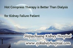 Hot Compress Therapy is Better Than Dialysis for Kidney Failure Patient