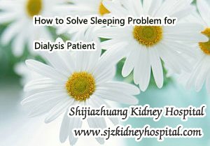 How to Solve Sleeping Problem for Dialysis Patient