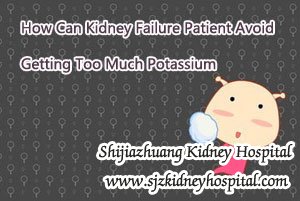 How Can Kidney Failure Patient Avoid Getting Too Much Potassium