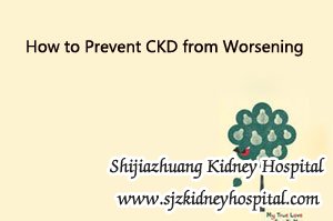 How to Prevent CKD from Worsening