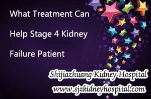 What Treatment Can Help Stage 4 Kidney Failure Patient