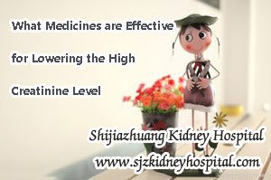 What Medicines are Effective for Lowering the High Creatinine Level