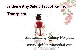 Is there Any Side Effect of Kidney Transplant