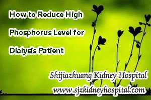 How to Reduce High Phosphorus Level for Dialysis Patient