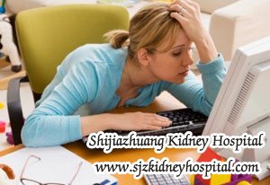 Why CKD Patients are Easy to Get Tired